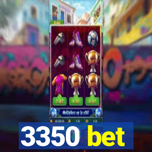 3350 bet